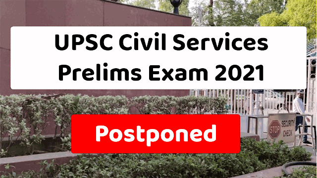 UPSC IAS Prelims 2021 Postponed