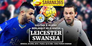 BANDAR BOLA - Prediksi Bola Leicester City vs Swansea City 24 April 2016