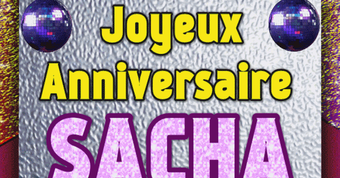 Joyeux Anniversaire Sacha Images Gif