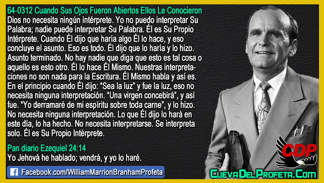 Lo que Dios dijo lo hará en este día - Citas William Branham Mensajes