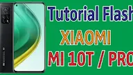 Cara Flash Xiaomi Mi 10T/Pro Tanpa UBL Tanpa Auth
