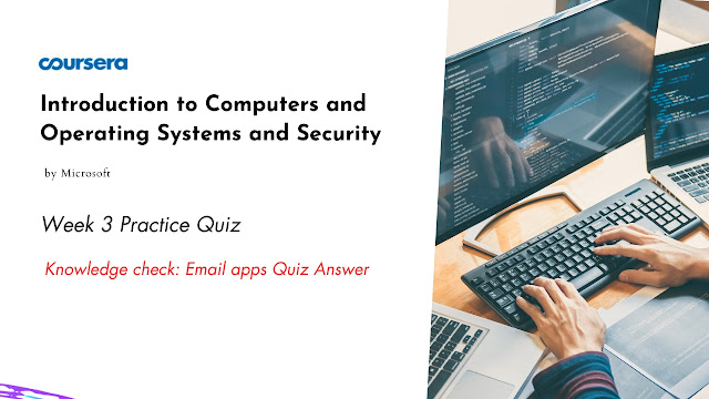Knowledge check: Email apps Quiz Answer
