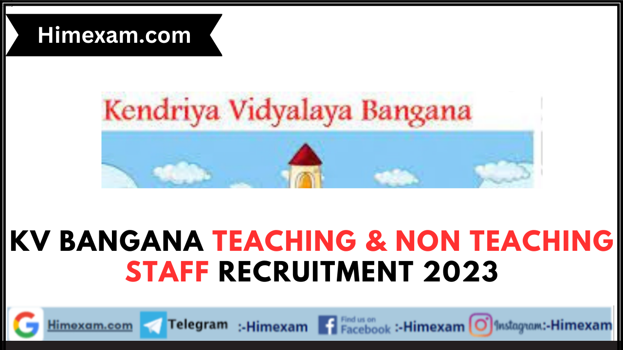 KV Bangana Teaching & Non Teaching Staff Recruitment 2023