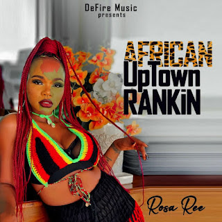 AUDIO Rosa Ree - African Uptown Rankin Mp3 Download