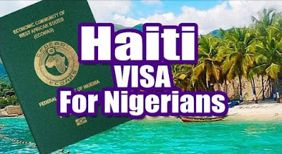 How Nigerian Passport Holders Can Navigate Haiti Visa Requirements - Exemptions, Documents, Transit Visa Requirements.