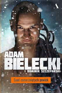 Spod zamarzniętych powiek - Adam Bielecki