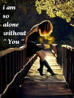 i am so alone without you