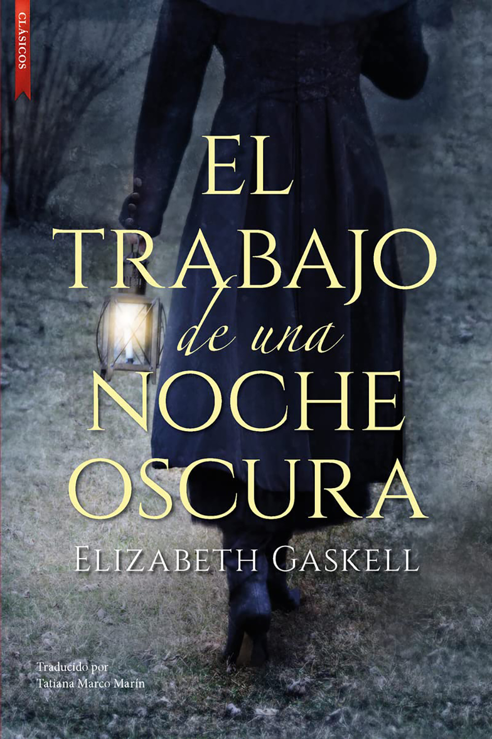 El trabajo de una noche oscura | Elizabeth Gaskell | Libros de Seda