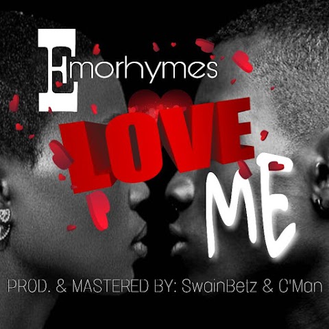 MUSIC: LOVE ME ||EMORHYMES 