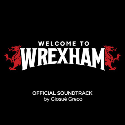 Welcome To Wrexham Soundtrack Giosue Greco