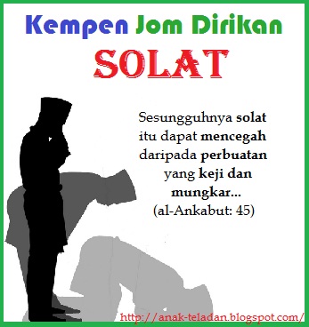 Anak-Teladan: Kempen Jom Dirikan SOLAT (Sticky Post)