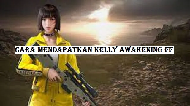 Cara Mendapatkan Kelly Awakening