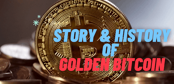 Everything About BITCOIN (BTC) The Golden Cryptocurrency