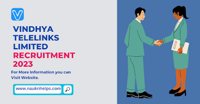 Vindhya Telelinks Limited Forman/Supervisor/Technician Recruitment 2023