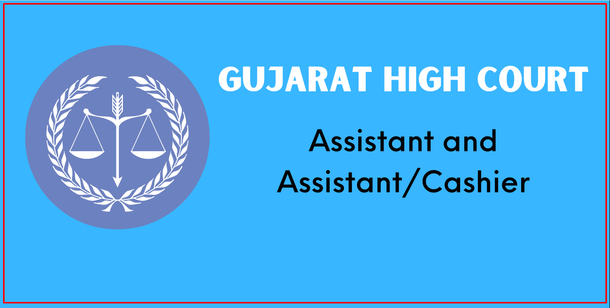 High Court Of Gujarat Peon Document Verification and Assistant, Assistant/ Cashier Result and Final Answer key 2023