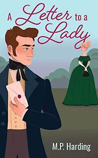 A Letter to a Lady - historical romance book promotion by M. P. Harding