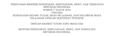 PP Mendikbudristek No 7 Tahun 2024 tentang Kesesuaian Bidang Tugas, Mata Pelajaran, dan Kelompok Mata Pelajaran dengan Sertifikat Pendidik