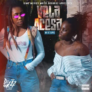 Divas Do Rap Cab - Vela Acesa (Mixtape) 2019 Download Mp3