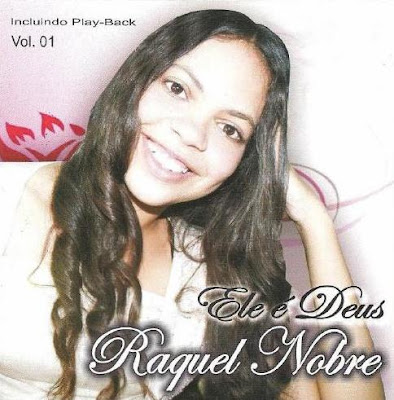 Raquel Nobre - Ele é Deus (2010)