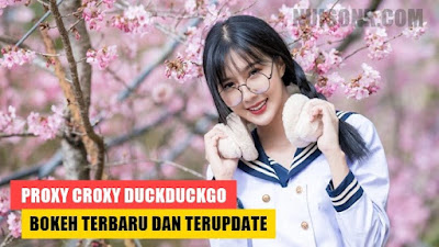 Proxy Croxy Duckduckgo Bokeh Terbaru Full HD