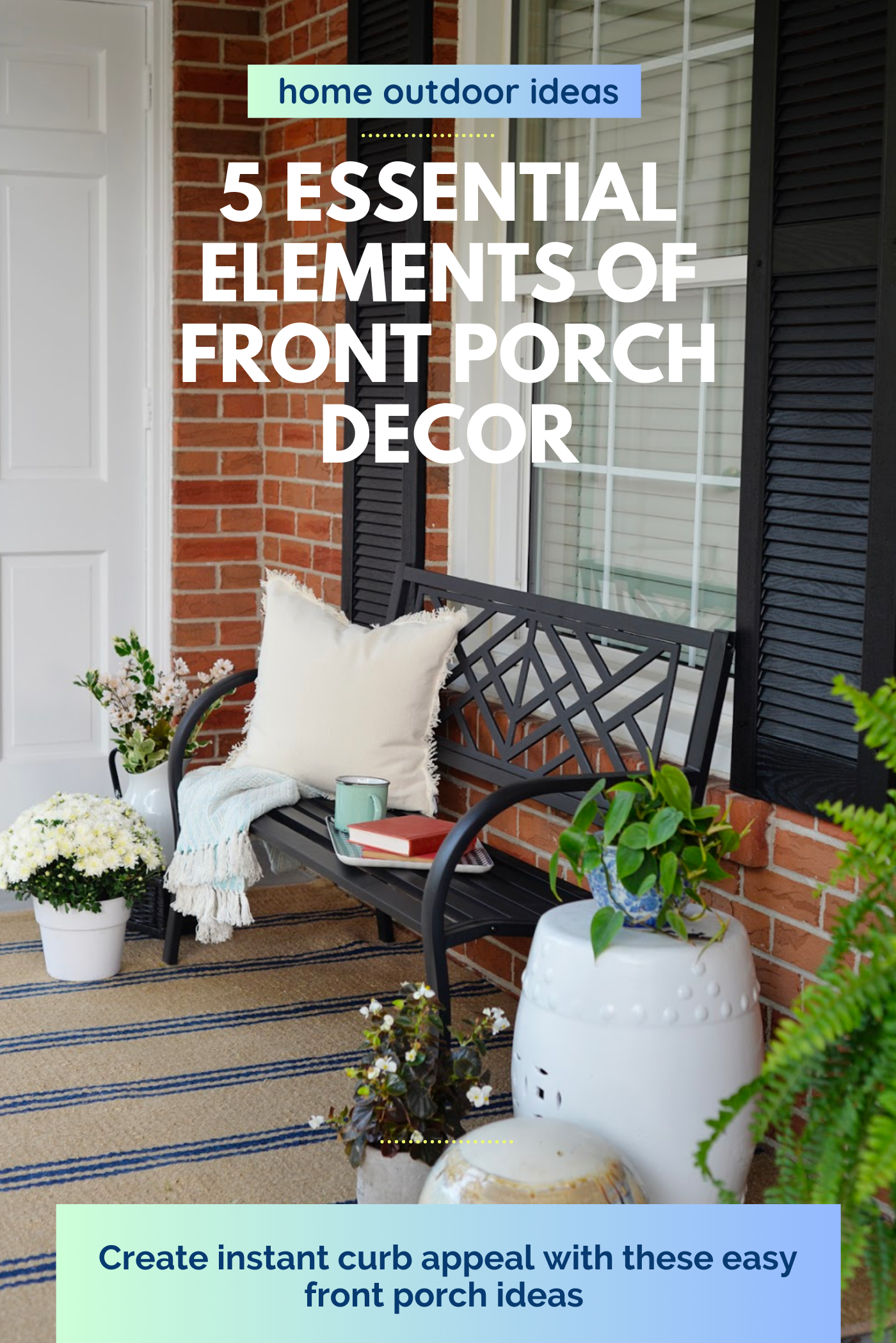 home outdoor idea with front porch bench, outdoor rug, plants, and decorative pillows