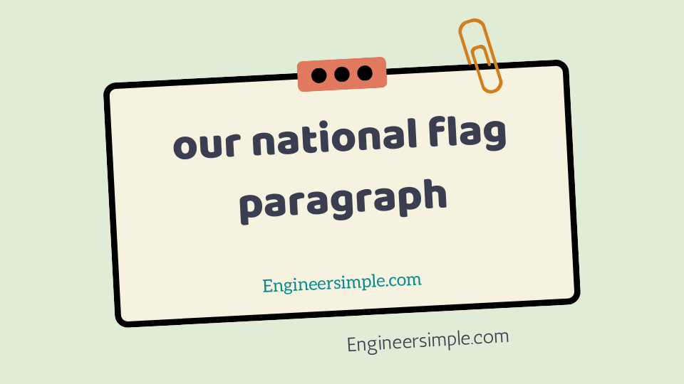 our national flag paragraph