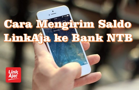 Cara Mengirim Saldo LinkAja ke Bank NTB