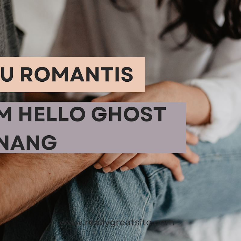  Bumbu Romantis Di Film Hello Ghost Dan Inang