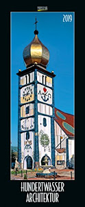 Hundertwasser Architektur 207619 2019: Schmaler Wandkalender. Foto-Kunstkalender. PhotoArt Vertikal. 28,5 x 69 cm. Edles Foliendeckblatt.