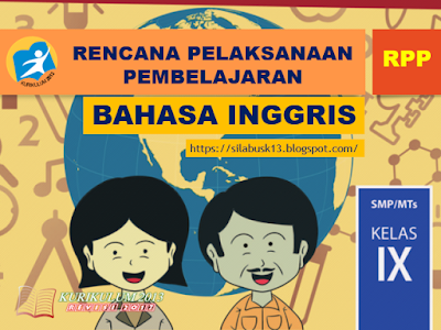  menurut rasaingin tahunya wacana ilmu pengetahuan RPP Bahasa Inggris Kelas IX SMP/MTs Revisi 2017