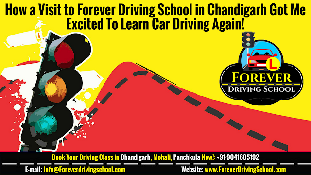 Forever Driving School in Chandigarh Got me excited to Learn Car Driving Again!