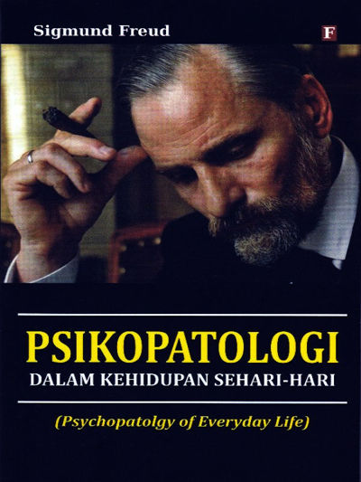 Psikopatologi dalam Kehidupan Sehari-hari Penulis Sigmund 