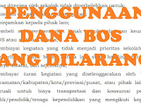 Penggunaan Dana BOS Yang Tidak Diperbolehkan Berdasarkan Juknis BOS Permendikbud No 26 Tahun 2017