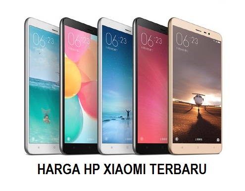 Harga HP Xiaomi Terbaru Lengkap Murah Mewah 2018 Lebih 