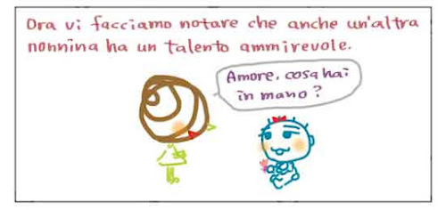 Ora vi facciamo notare che anche un'altra nonnina ha un talento ammirevole. Amore, cosa hai in mano?