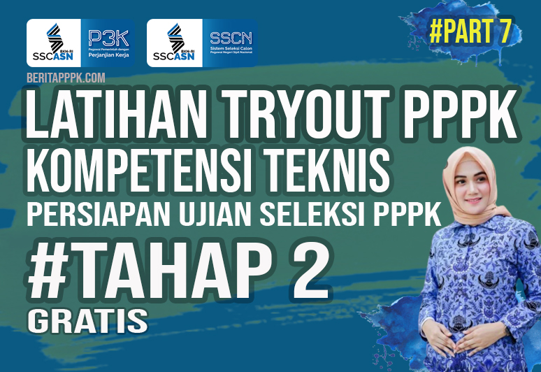 Latihan Soal PPPK Online Gratis Tentang Kompetensi Teknis Tahap 2 Tahun