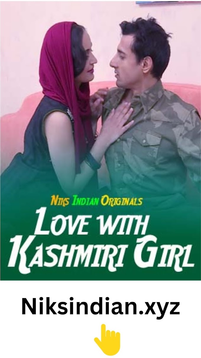 Download Love with Kashmiri Girl (2023)  4K Niksindian Short Film  | Niksindian.xyz