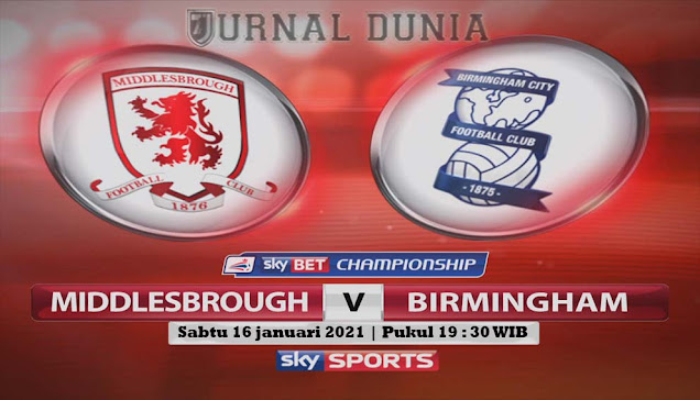 Prediksi Middlesbrough vs Birmingham, Sabtu 16 Januari 2021 Pukul 19.30 WIB