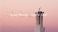 Imam Mahdi, Siapa Dia?