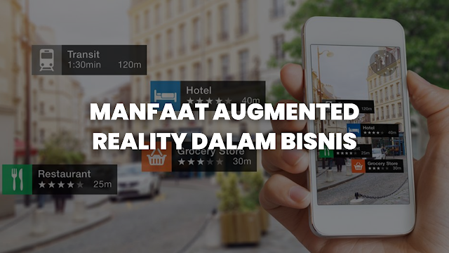 Manfaat Augmented Reality dalam Bisnis