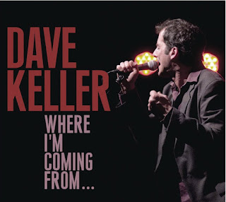 Dave Keller's Where I’m Coming From...