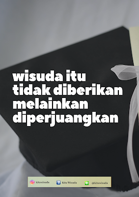 Wisudalah agar dikenang sebagai pemenang