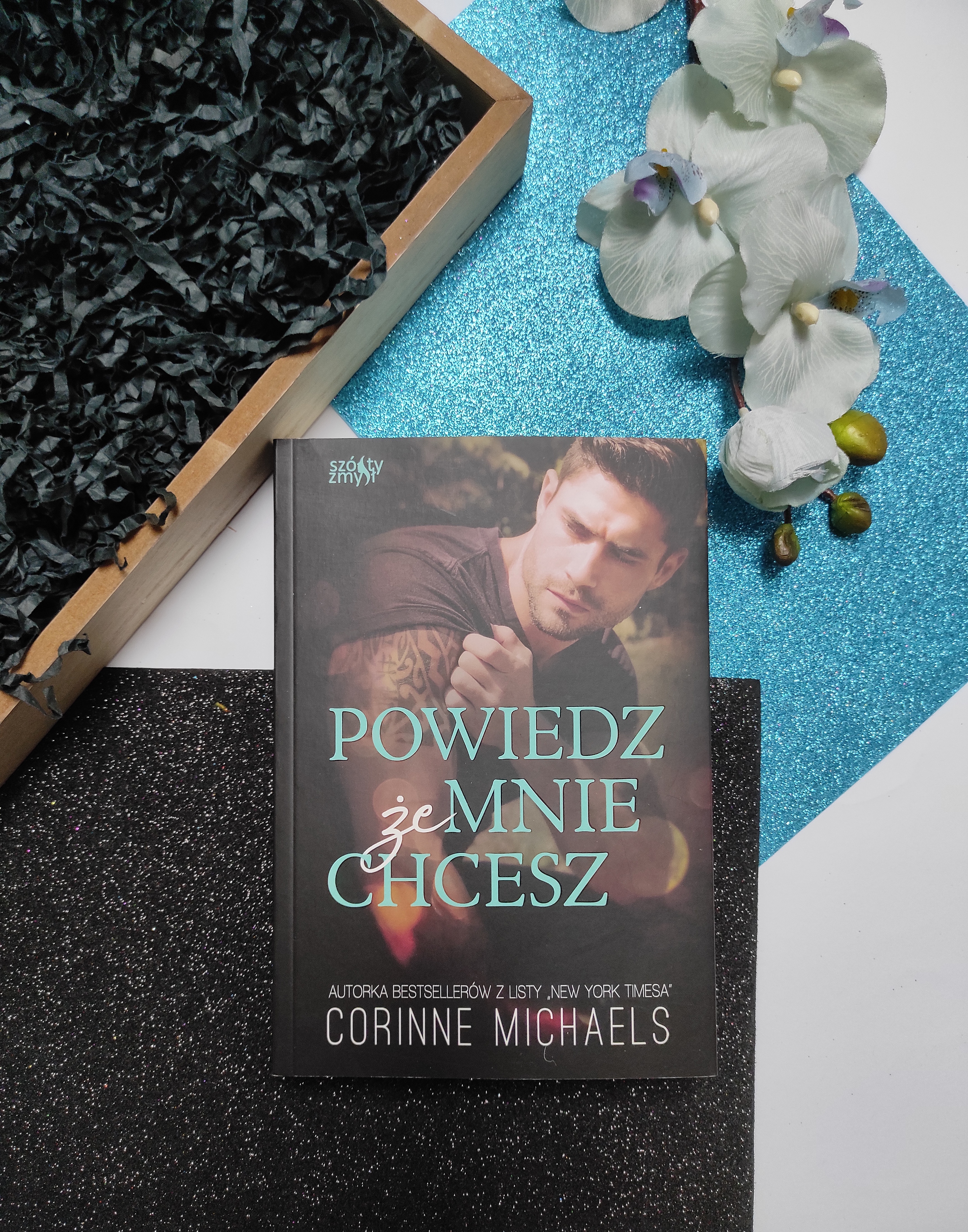 Powiedz, że mnie chcesz" Corinne Michaelas - recenzja