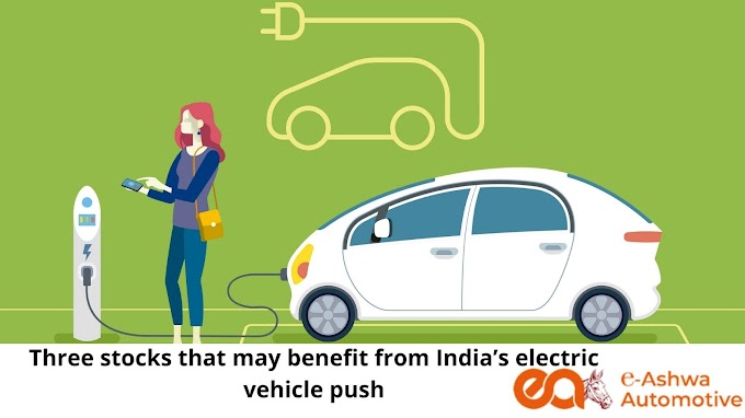 Three stocks that may benefit from India’s electric vehicle push