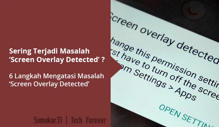 Mengatasi Masalah Screen Overlay Detected di Android