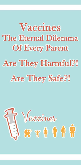 Vaccines … The Eternal Dilemma Of Every Parent, Are They Safe, Are They Harmful ?!