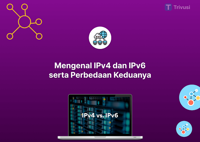 Mengenal IPv4 dan IPv6 serta Perbedaan Keduanya