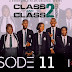 SERIES: Class and Class Season 2 Episode 11 | Download & Watch