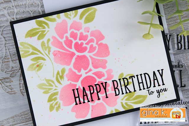 Happy Birthday card by Juliana Michaels featuring Grand Greeting Stamp Set by Gina K Designs and Two Color Stenciling Technique