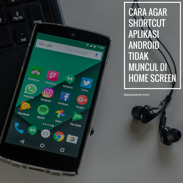 Cara agar Shortcut Aplikasi Android Tidak Muncul di Home Screen